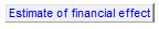2. Estimate of financial effect