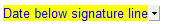 9. Date position for individual signatures