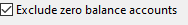 5. Exclude zero balance accounts