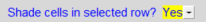 11. Shade cells in selected row?