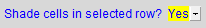 12. Shade cells in selected row?