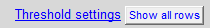 11. Threshold settings  - show all rows